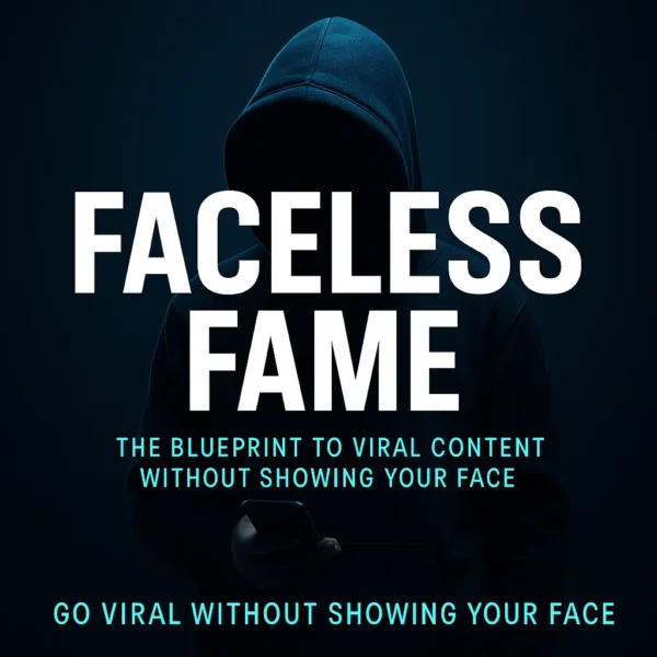 Faceless Fame: 10+ Proven Strategies To Go Viral Without Showing Your ...